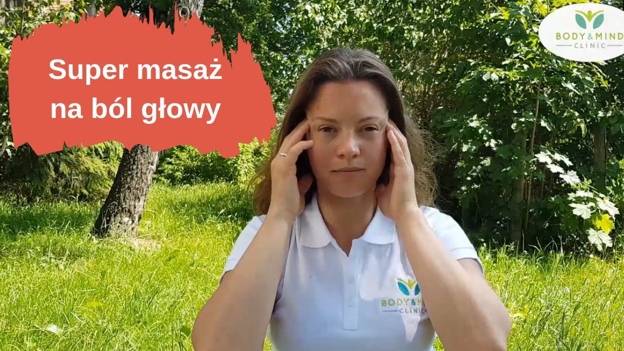 MASAŻ NA BÓL GŁOWY- krok po kroku || Body&Mind Clinic - Bogna Listewnik