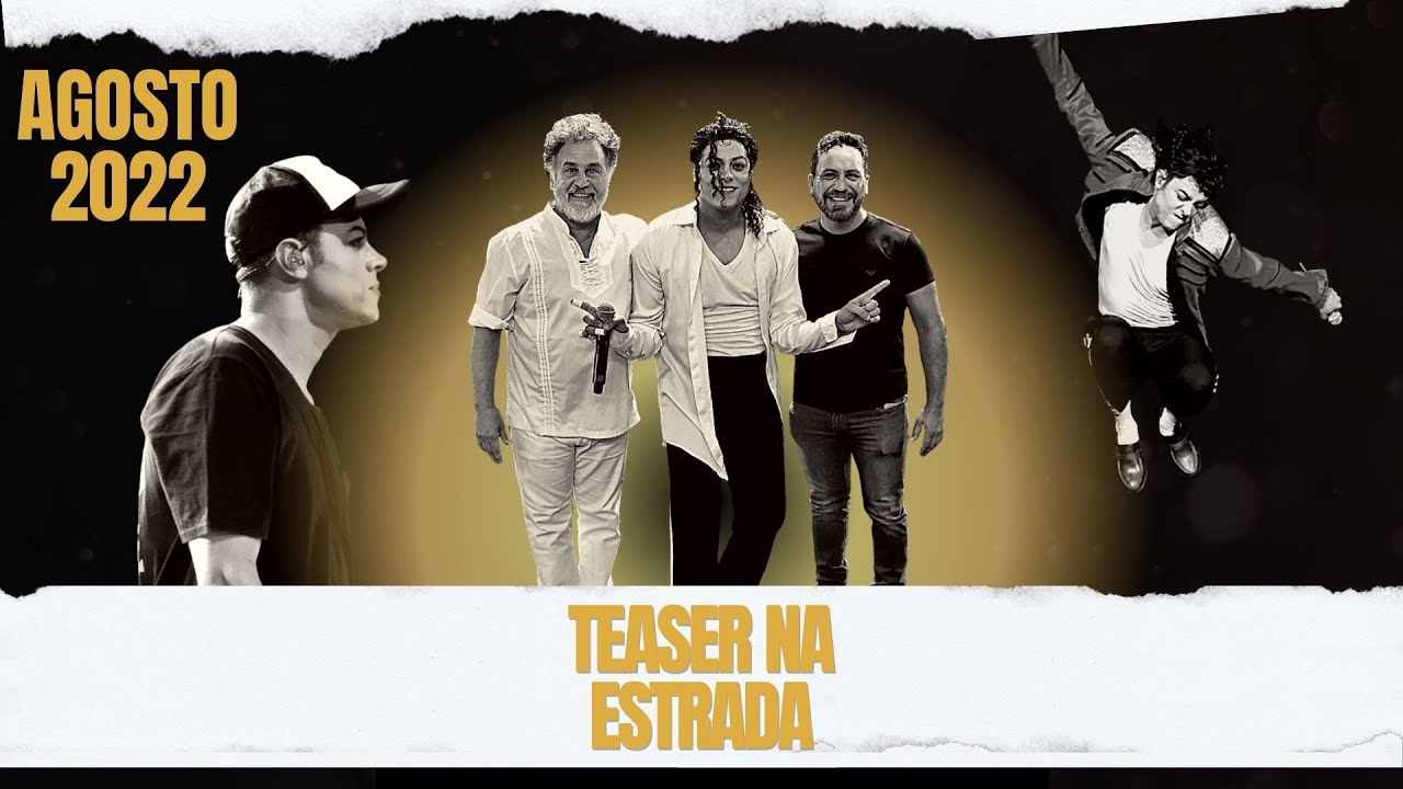 Agosto 2022 | Teaser Na Estrada #4 | Tributo Rei do Pop Michael Jackson