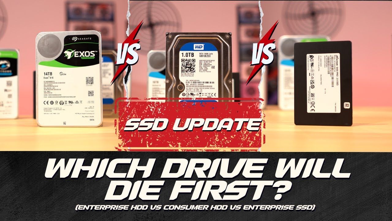 Enterprise Hard Drive VS Consumer Hard Drive VS Enterprise SSD - Which Will Die First? (SSD Update)