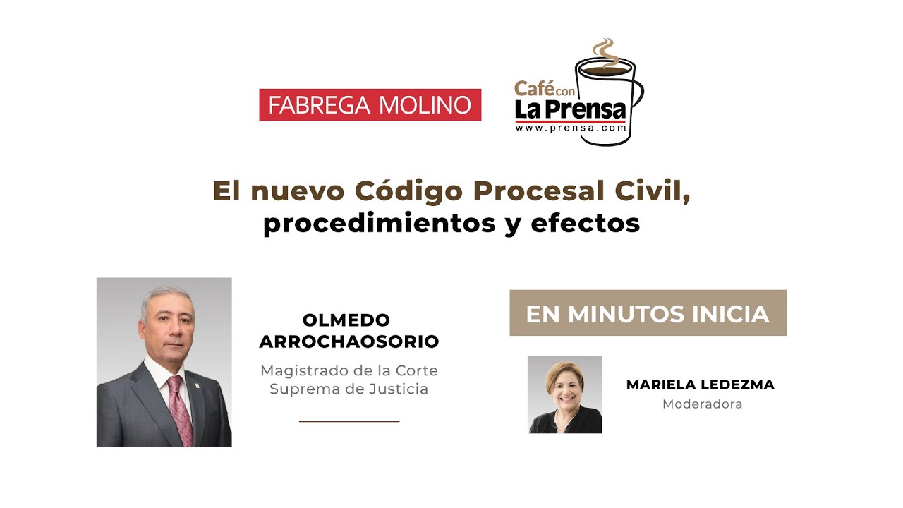 Café con La Prensa: El nuevo Código Procesal Civil, procedimientos y efectos