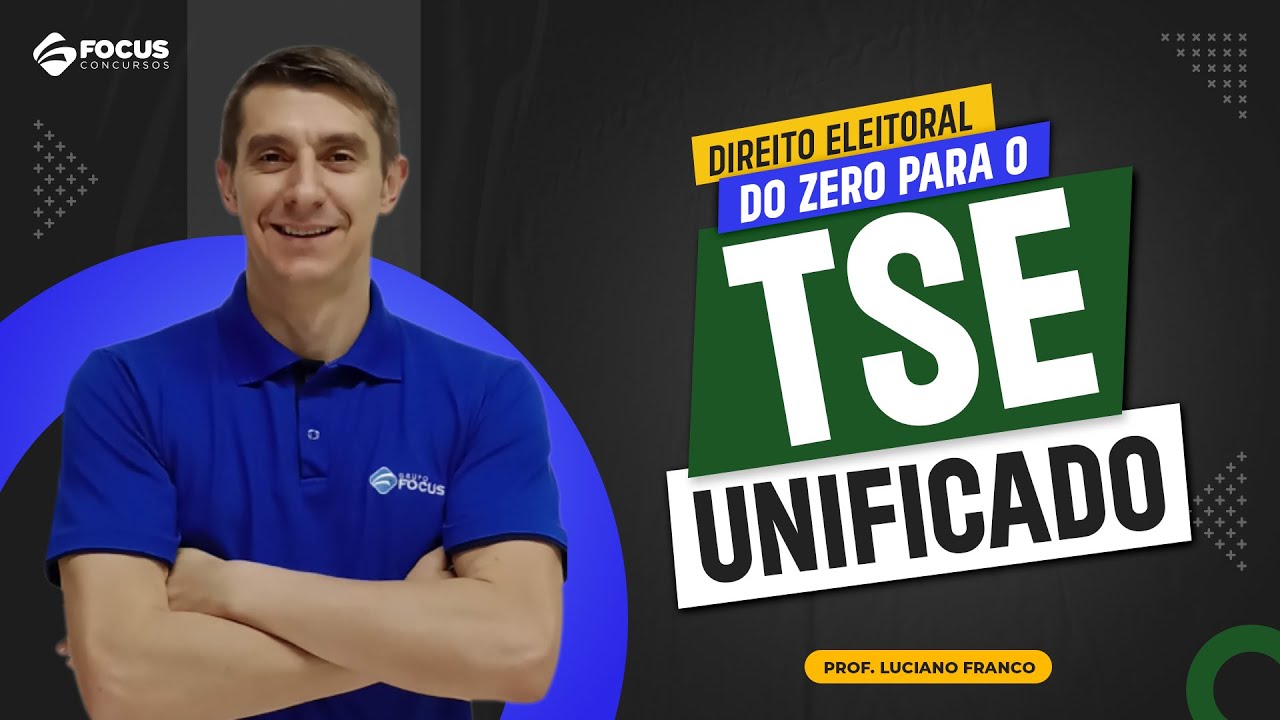 Concurso TSE Unificado (TSE + TREs): Estude Direito Eleitoral do jeito certo!