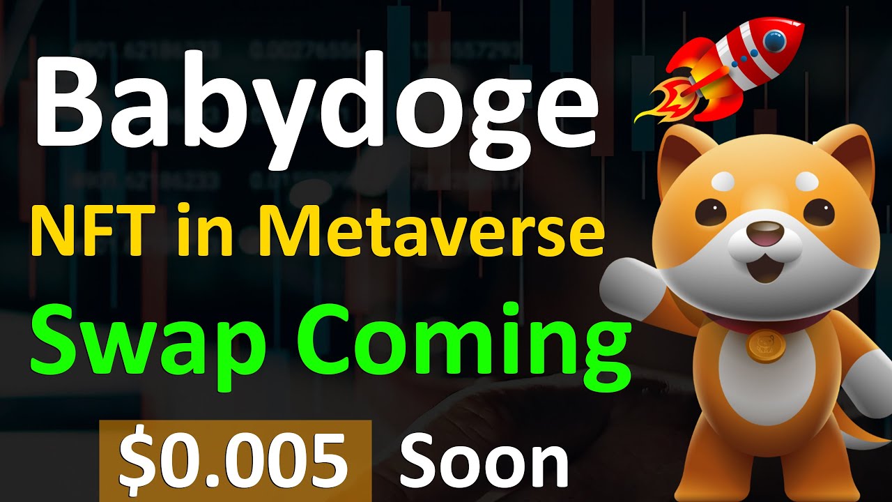 Babydoge NFT in Metaverse | BabydogeSwap Coming Soon | Babydoge Target $0.005