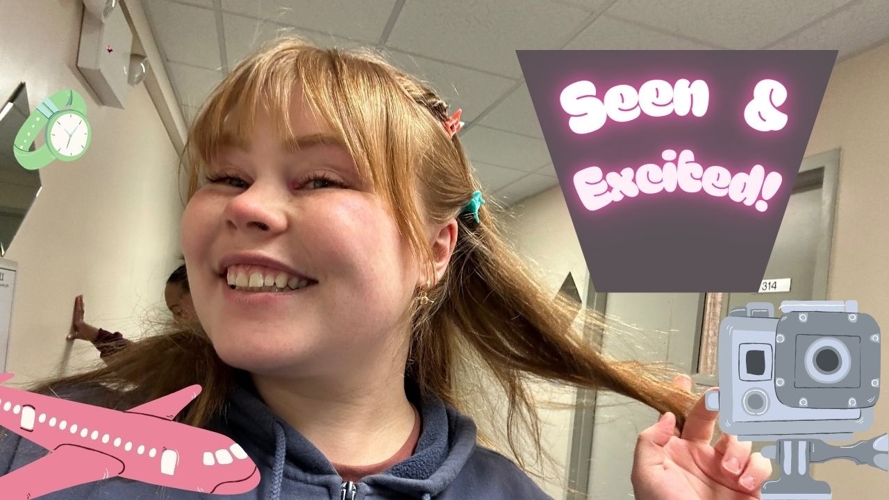 Audition Vlogs: Seen and excited!!!
