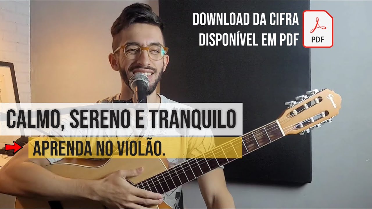 Calmo, sereno e tranquilo - Aprenda no Violão.