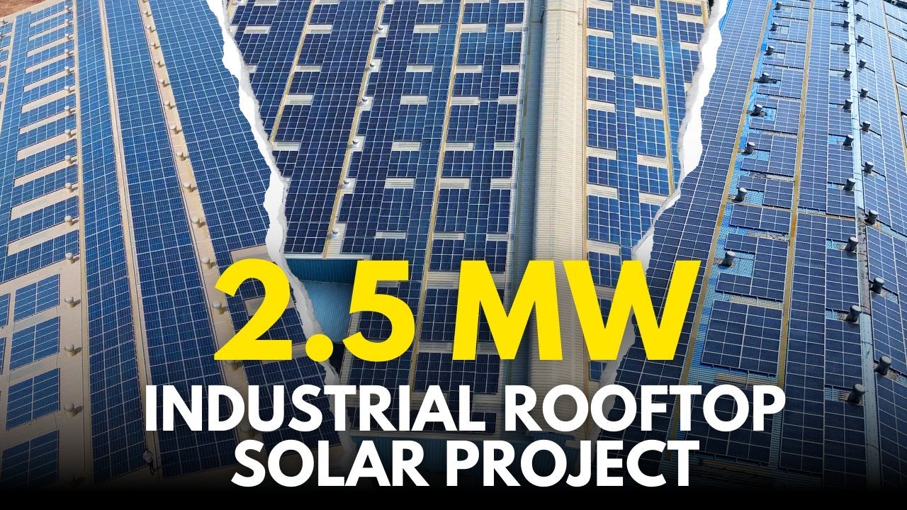 2.5 MW Industrial Rooftop Solar Project | Sungrow & SolarEdge Inverter | LONGi & Renewsys Panels