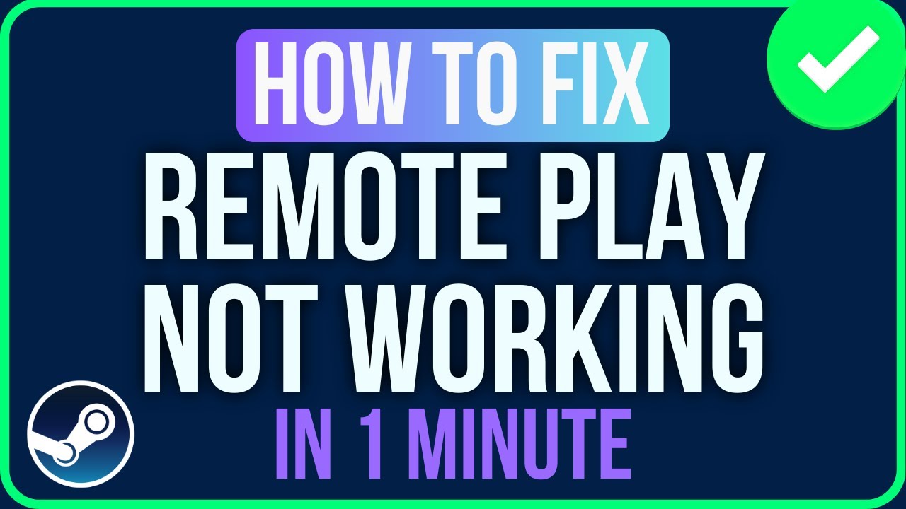 Remote Play Not Working Steam [FIXED] | Fix Steam Remote Play Crashing