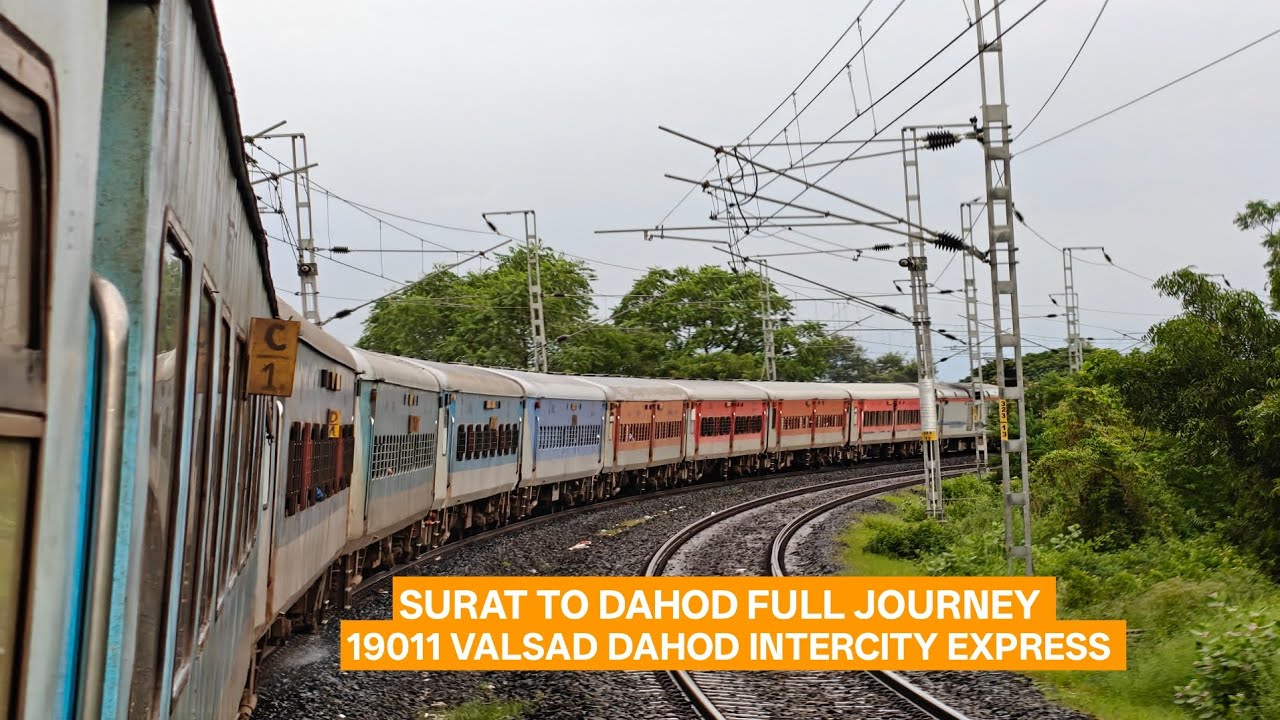 Western Railway | 19011 Valsad  Dahod Intercity Express Full Journey 🚆 Surat to Dahod