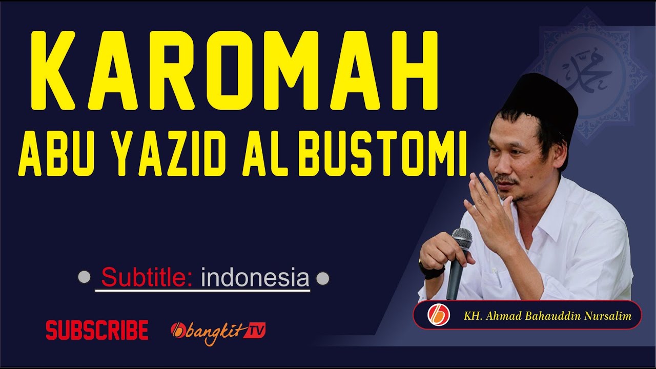 Gus Baha - Karomah Abu Yazid Al-Bustomi yang Menakjubkan | Bangkit TV