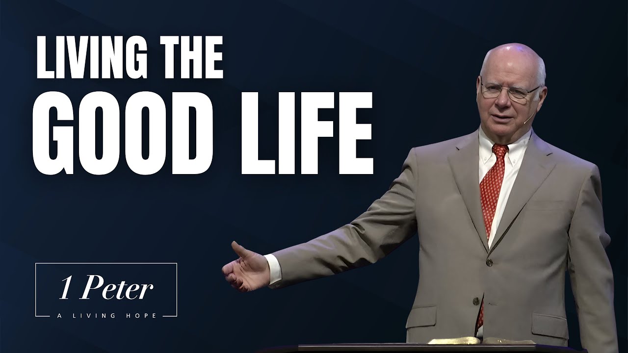 Living the Good Life | 1 Peter