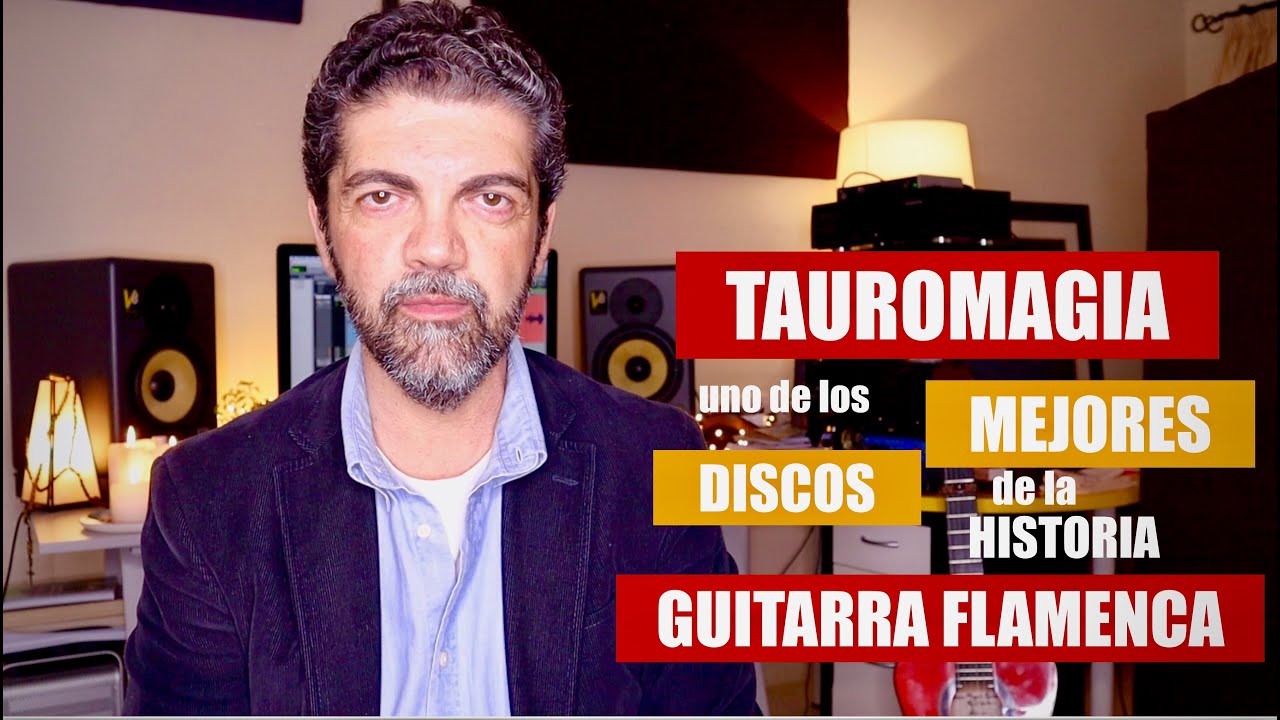 ⁉️¿Por qué TAUROMAGIA es uno de los MEJORES discos de GUITARRA FLAMENCA de la HISTORIA?📀