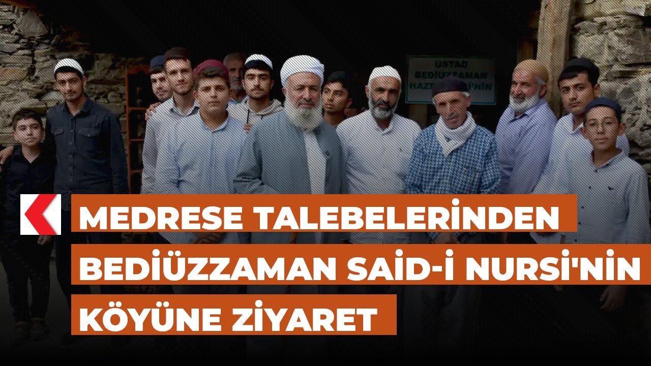 Medrese talebelerinden Bedi&uuml;zzaman Said-i Nursi'nin k&ouml;y&uuml;ne ziyaret