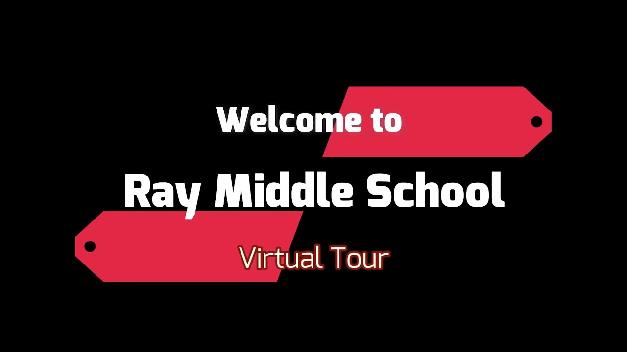 Ray Middle School Virtual Tour