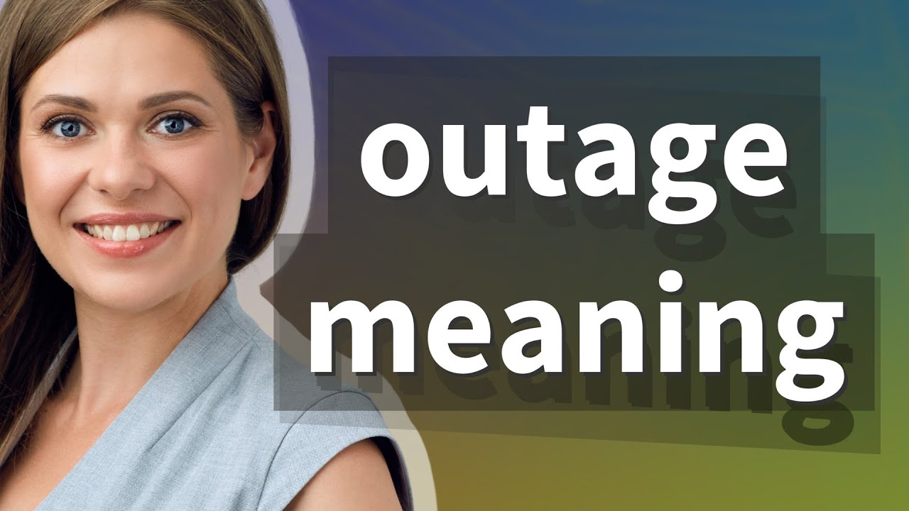 Outage | meaning of Outage