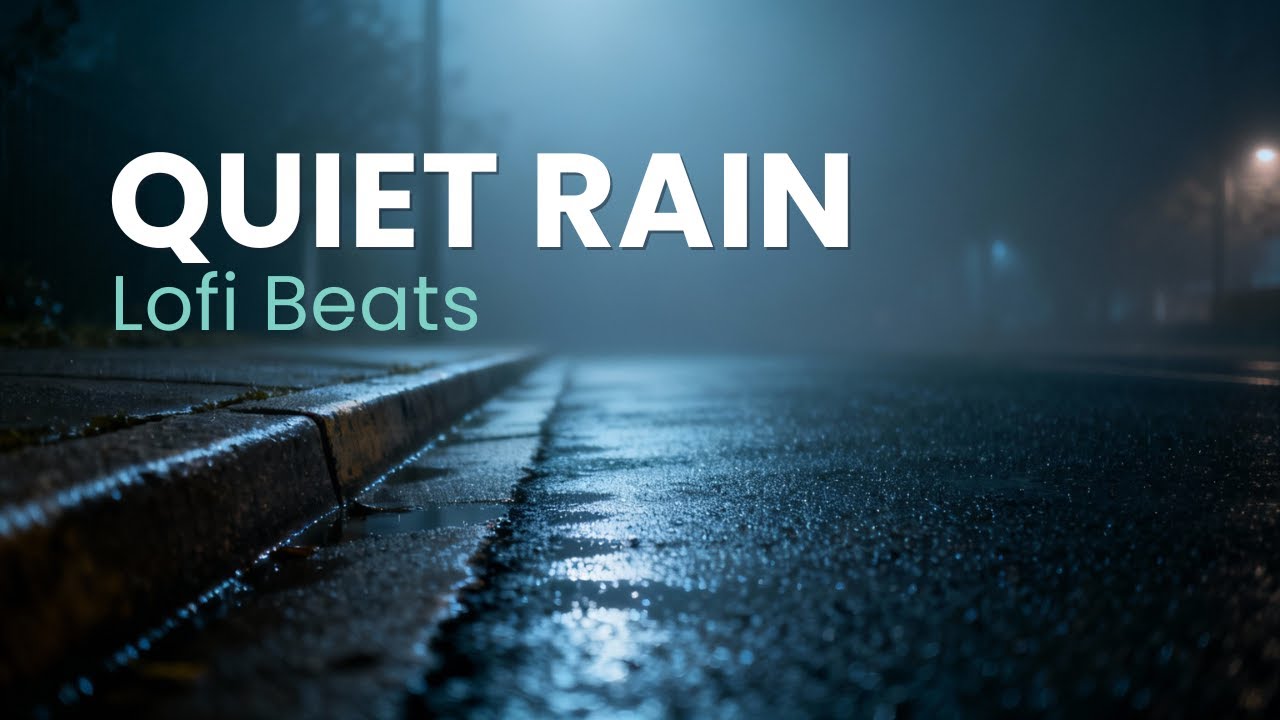 Quiet Rain | LoFi Beats