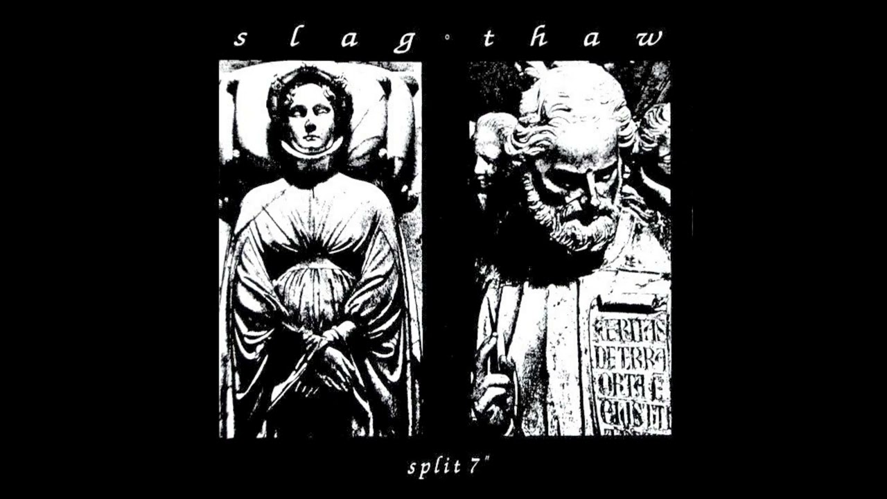 Thaw/Slag - Split 7