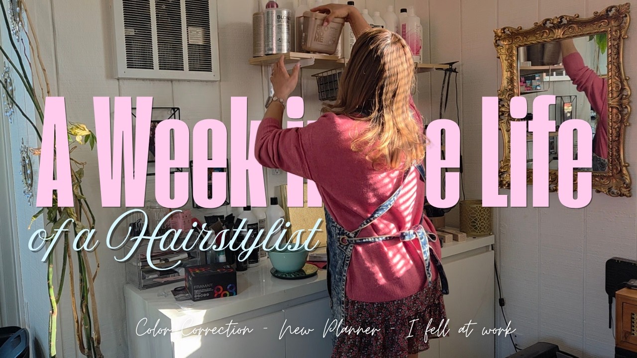 Week in My Life as a Hairstylist: Color Correction + New Planner + I Fell at Work 😅
