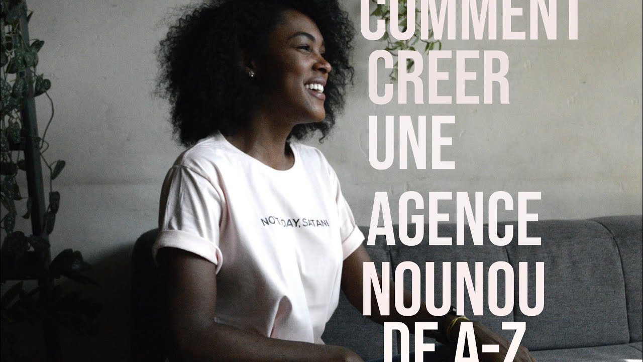 Si tu veux avoir ta propre agence de nounou, REGARDE ÇA !!!!!