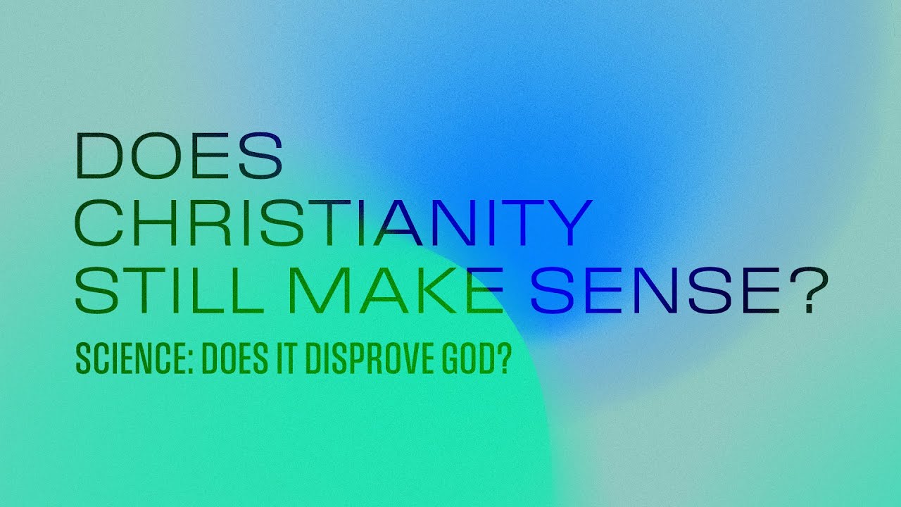 Science: Does it disprove God? | Jason Strand
