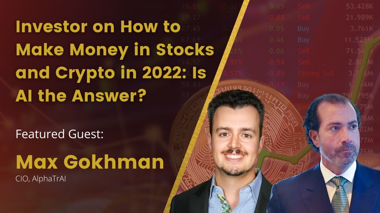 Investor on How to Make Money in Stocks and Crypto in 2022: Is AI the Answer?
