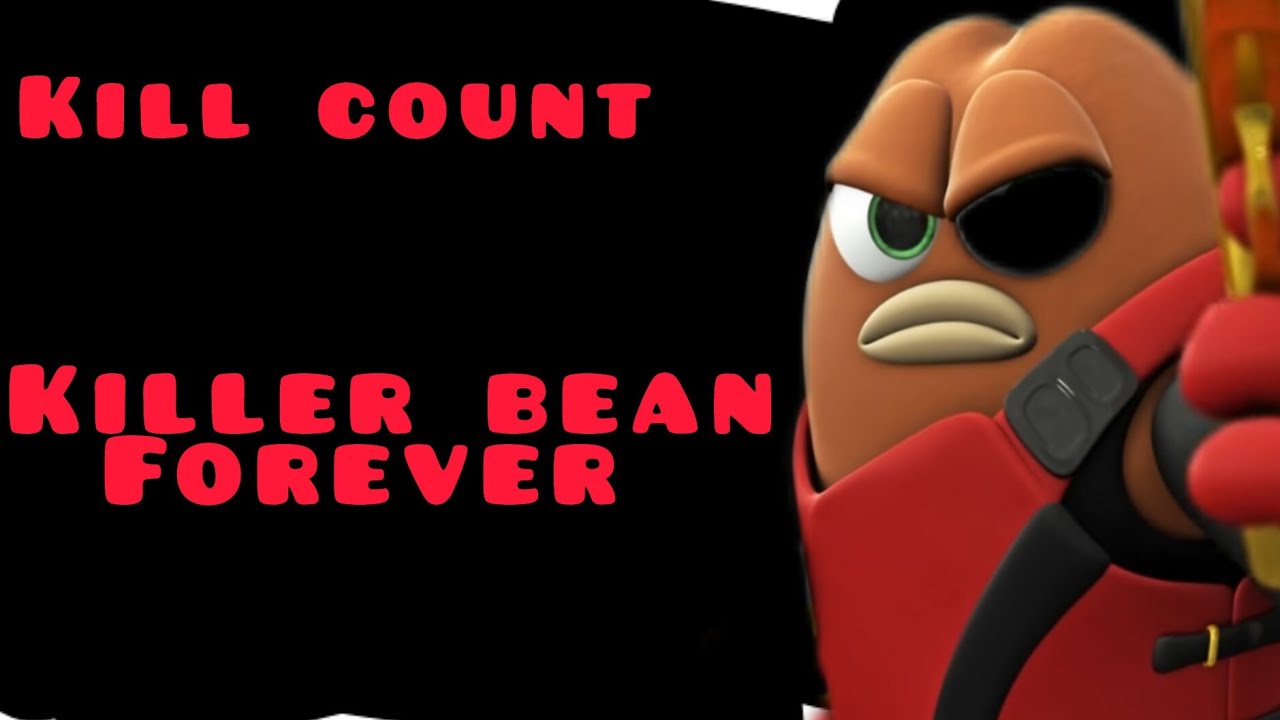 Killer bean forever kill count