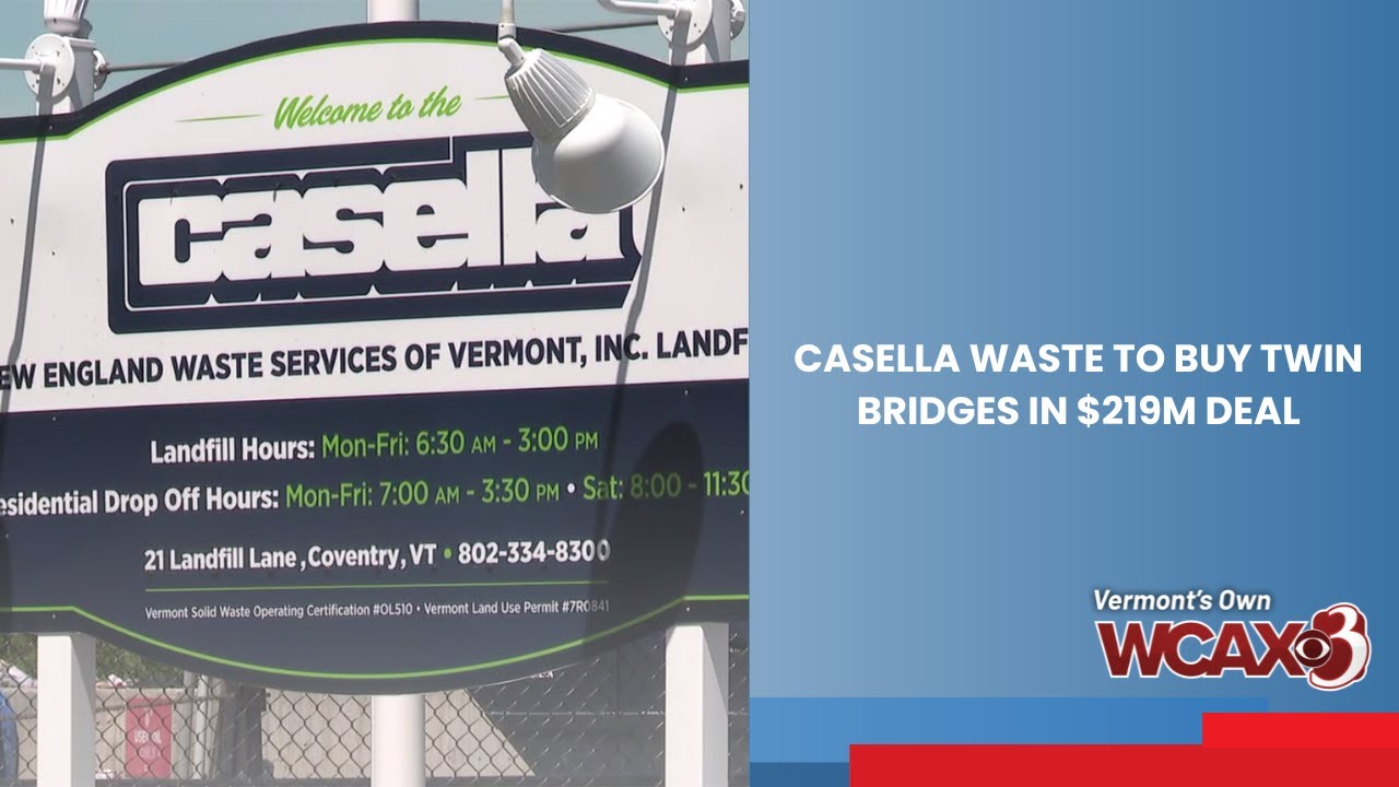 Casella Waste to buy Twin Bridges in $219M deal
