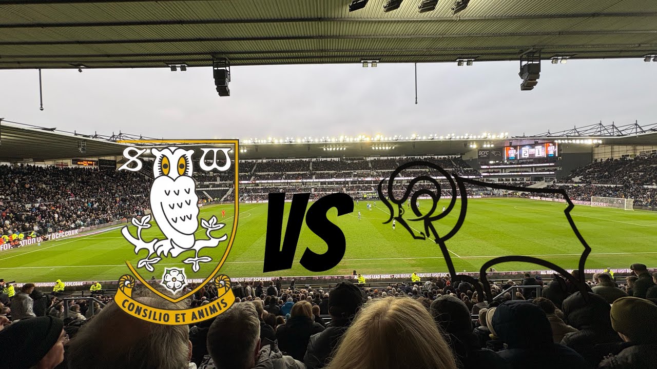 DERBY COUNTY PUSH TO 7TH/ DERBY COUNTY VS SHEFFIELD WEDNESDAY!!