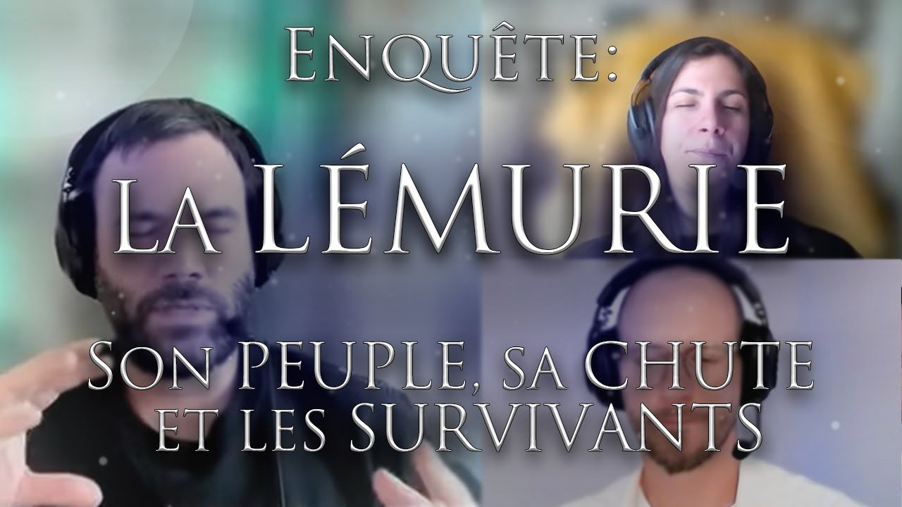 483-ENQUÊTE(A VOIR!!!): LA LÉMURIE - Pourquoi a-t-elle disparu? Y a-t-il des survivants parmi nous??