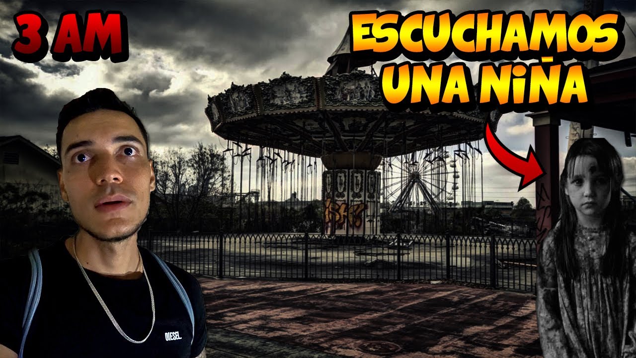 VISITE UN PARQUE ABANDONADO EN LA NOCHE *Una niña nos habla* - TATTO VLOGS