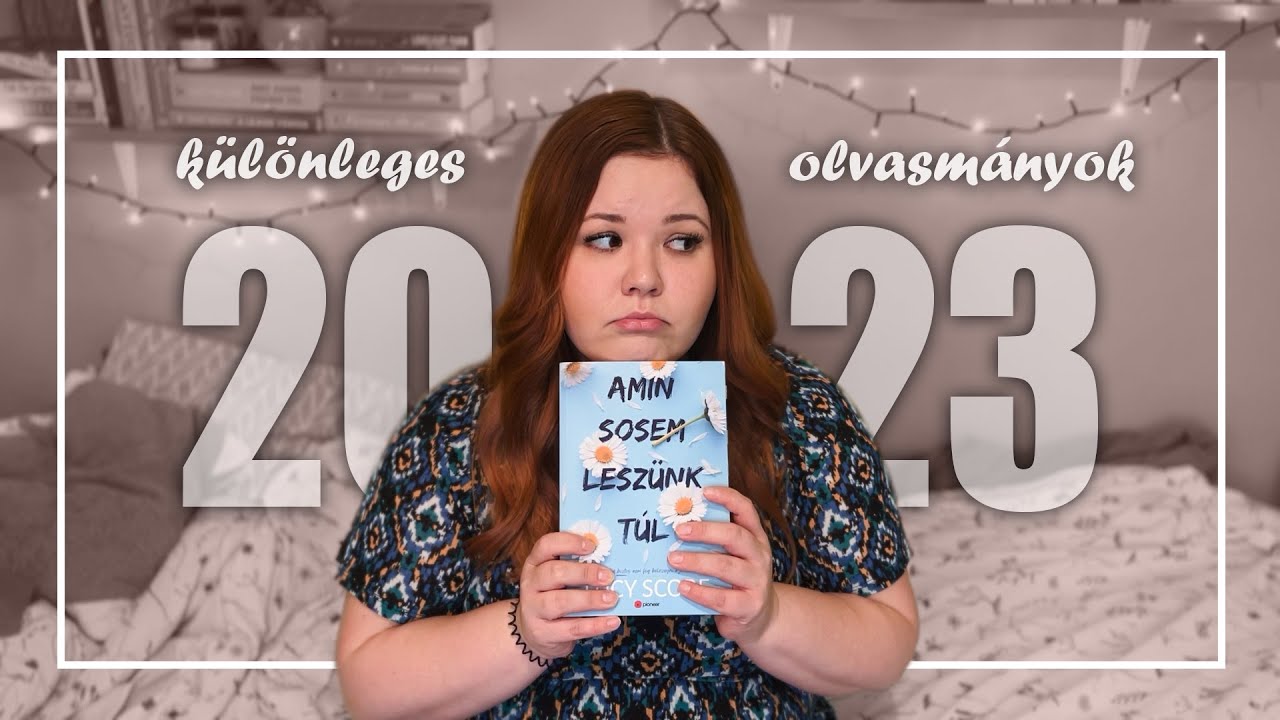 Könyvek, amik 2023-ban valamilyen különleges gondolatot vagy érzést keltettek bennem🥰😅😞☹️🥺🤯