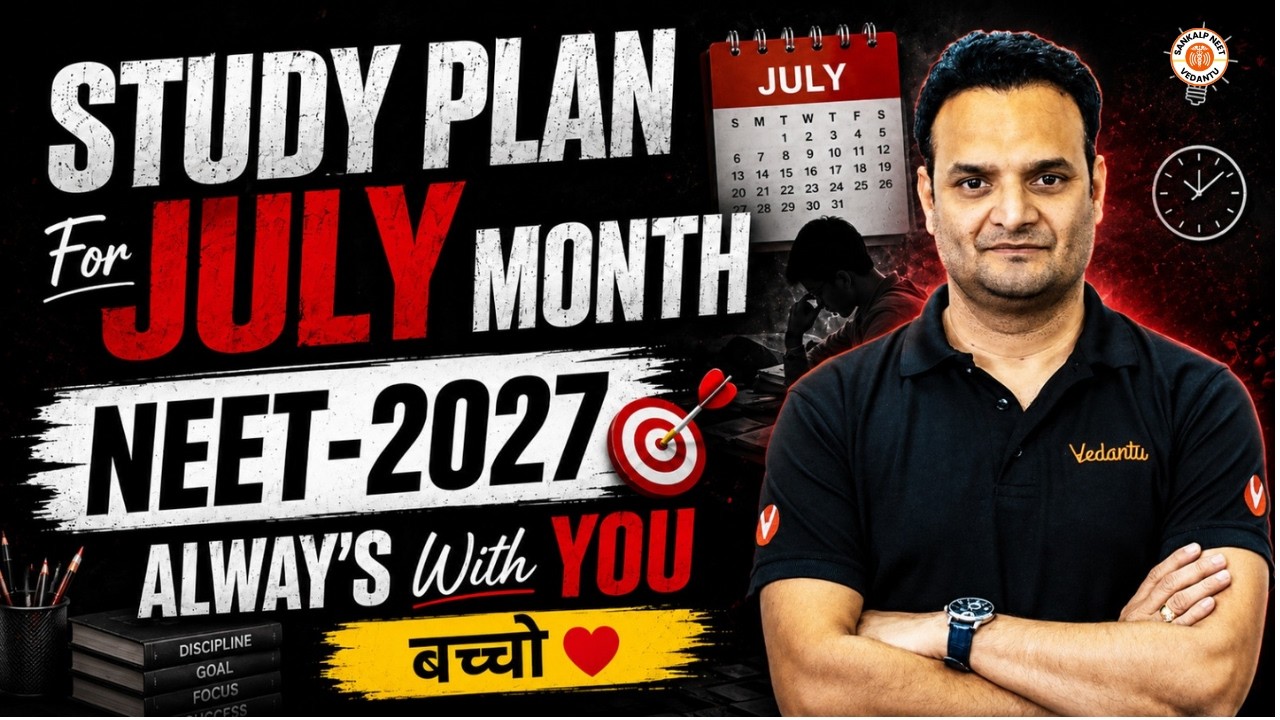 STUDY PLAN For JULY MONTH |Start NEET 2027 Preparation|ALWAYS With YOUबच्चो| #neet2027