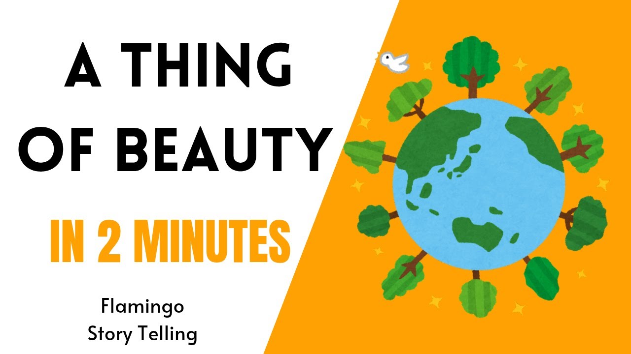 A Thing of Beauty in 2 Minutes | Summary | Flamingo | John Keats.