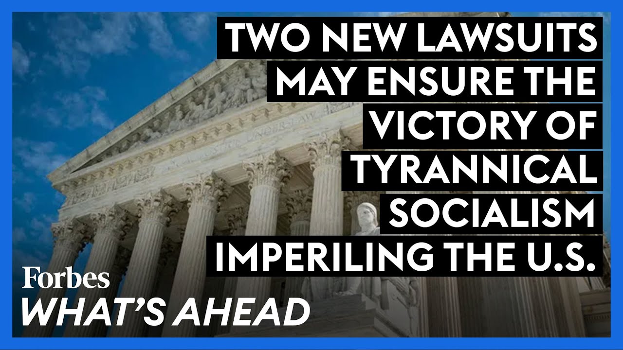 Two New Lawsuits May Ensure The Victory Of Tyrannical Socialism Imperiling The U.S.