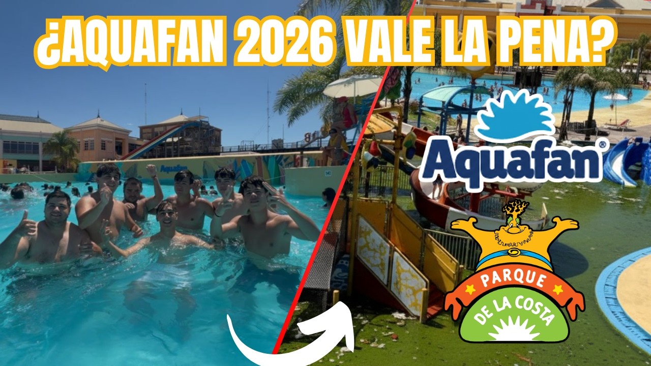 ¿Vale la pena visitar AQUAFAN en 2026?