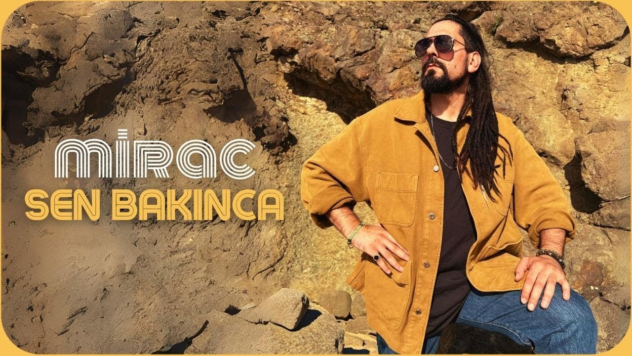 Mirac - Sen Bakınca