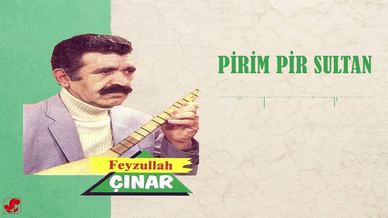 Feyzullah Çınar - Pirim Pir Sultan | Veda Bantı | © Şah Plak