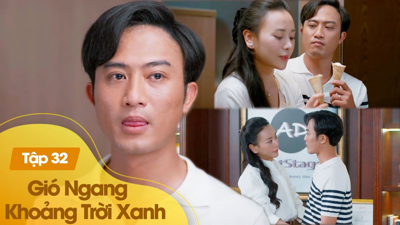 Gió Ngang Khoảng Trời Xanh tập 32 | Mặt chồng 