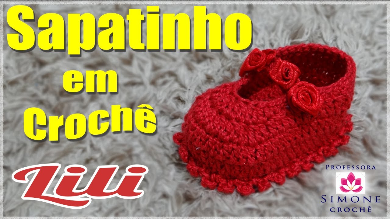 Passo a passo Sapatinho de Crochê Lili - Professora Simone