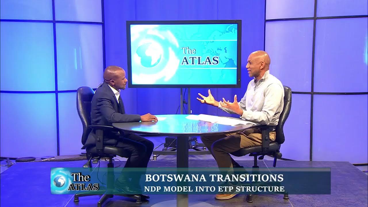 THE ATLAS - UNPACKING THE NEWLY LAUNCHED BOTSWANA ECONOMIC TRANSFORMATION PROGRAMME