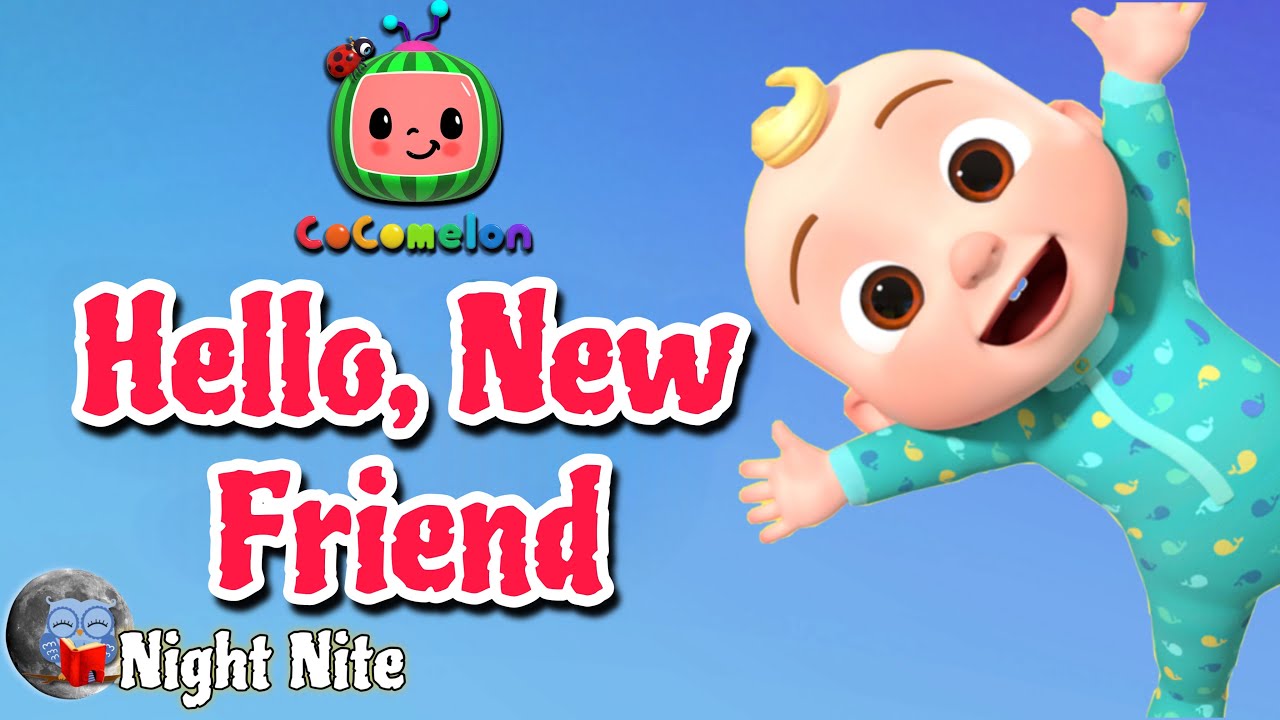 111 | Hello, New Friend a Cocomelon Story | Read Aloud