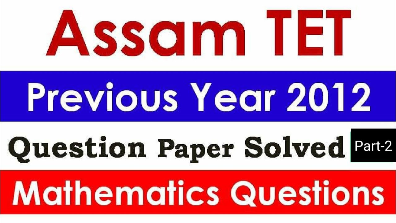 Assam TET Previous Year Question Paper 2012 / Mathematics Questions