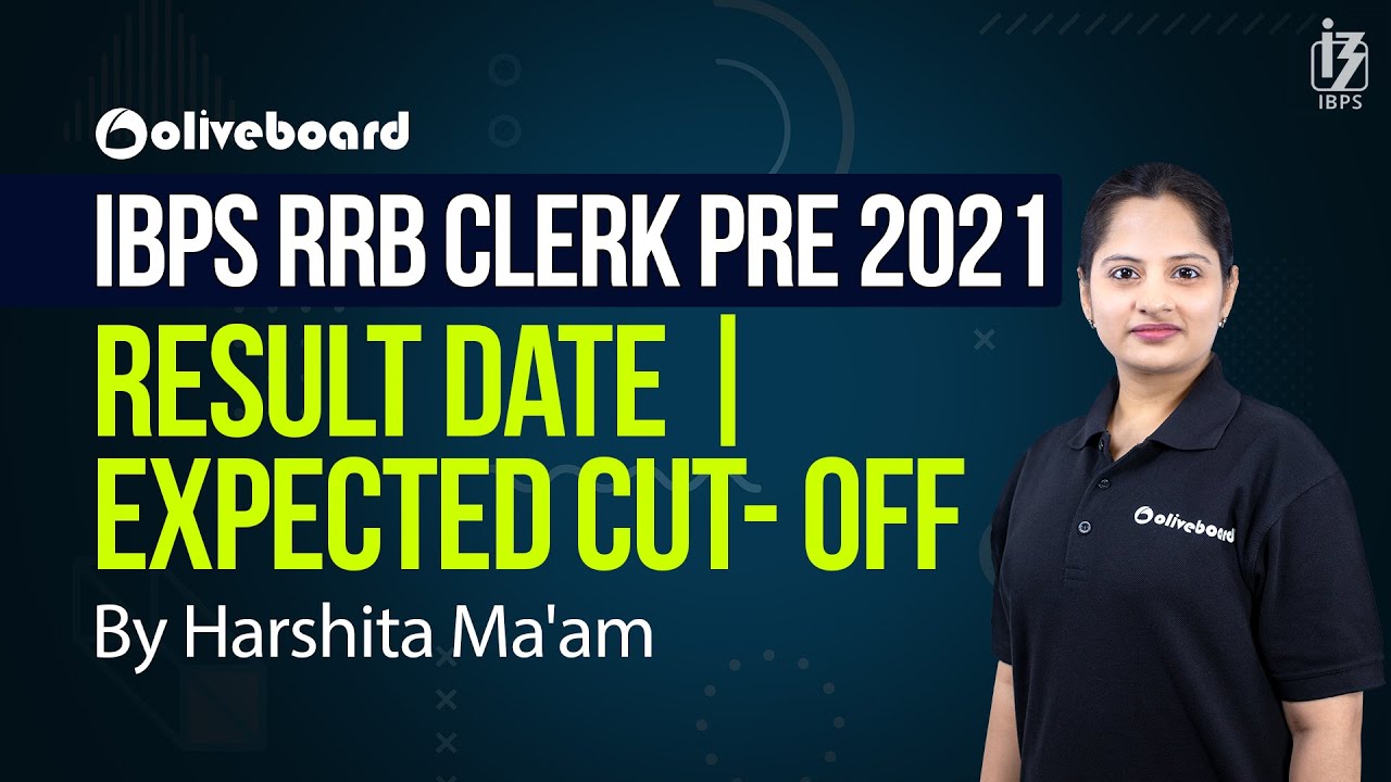IBPS RRB Clerk 2021 | RRB Clerk Pre Result Date 2021? | RRB Clerk Expected Cut off 2021@OliveboardApp