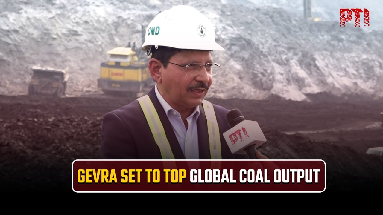 PTI Exclusive | SECL&rsquo;s Gevra mine to become world&rsquo;s top producer by next year: SECL CMD Harish Duhan