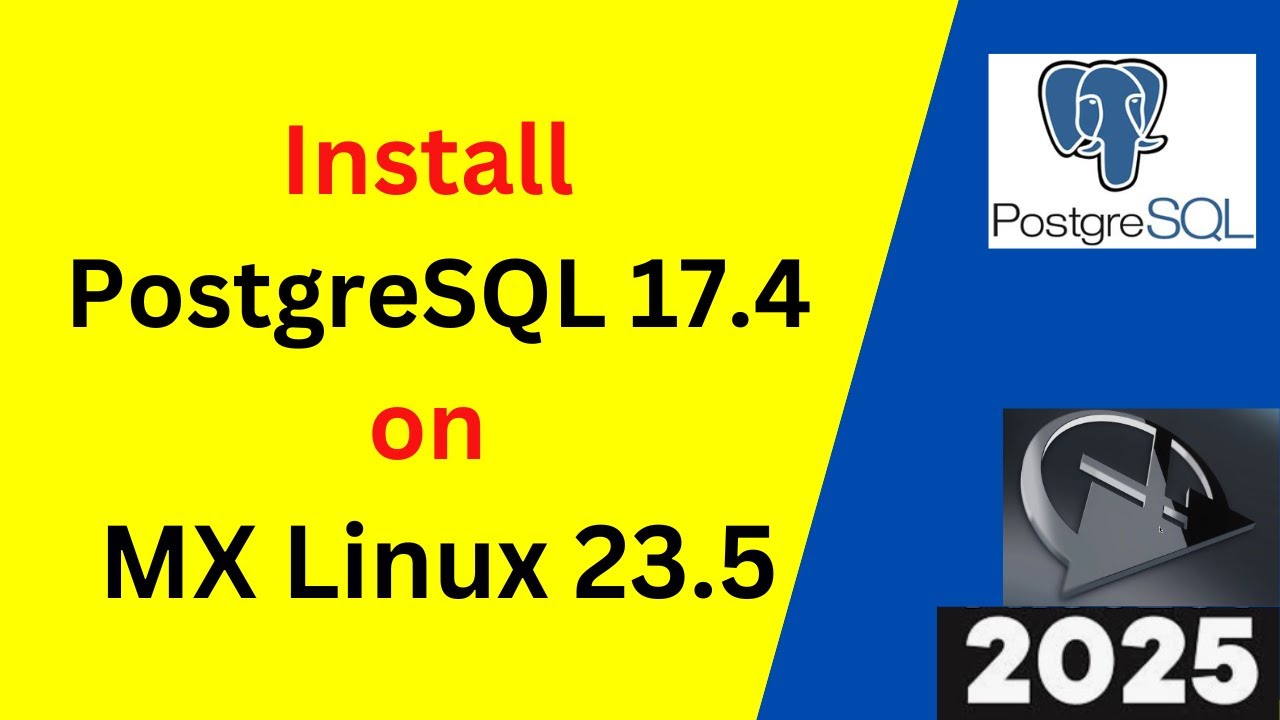 Ultimate Guide: Install & Configure PostgreSQL 17 on MX Linux 23.5 Like a Pro! | 2025 Updated