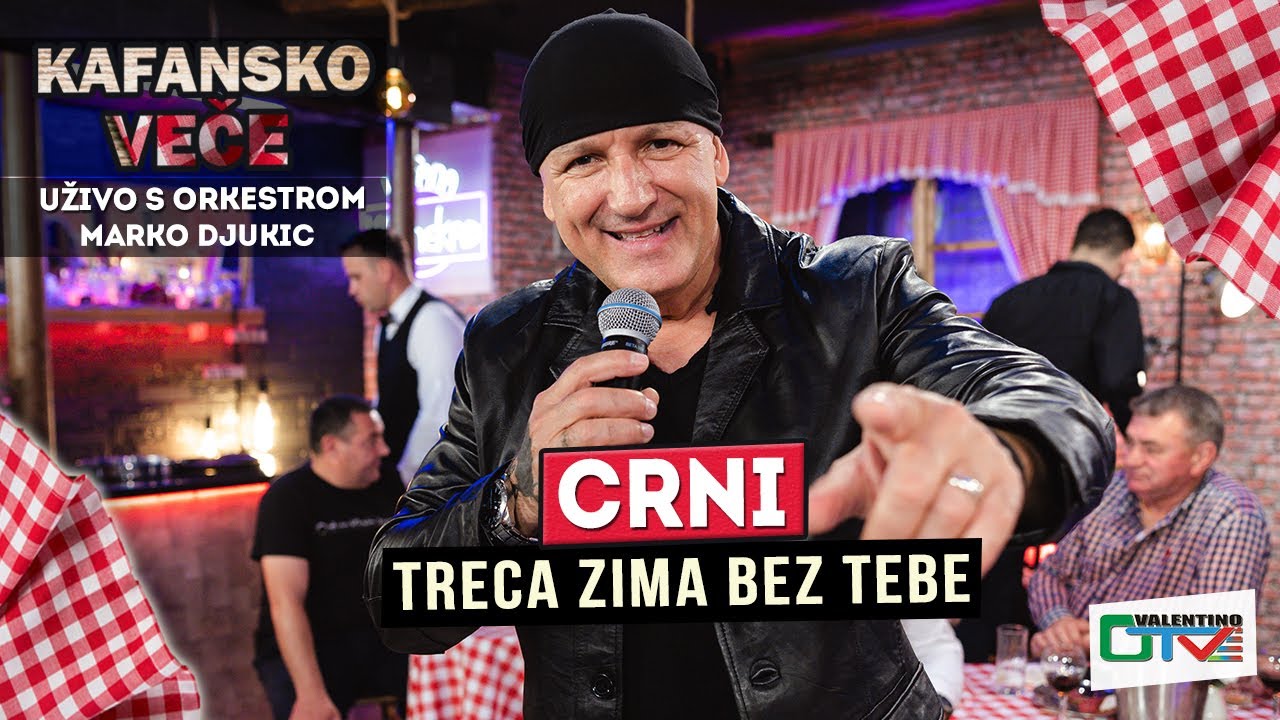 CRNI - TRECA ZIMA BEZ TEBE | UZIVO (ORK. MARKO DJUKIC) 2022 | OTV VALENTINO