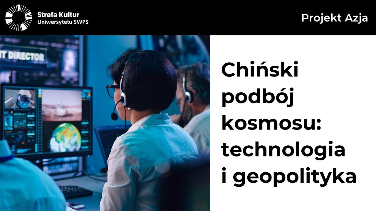 Chiński podb&oacute;j kosmosu: technologia i geopolityka - dr Michał Moroz (Orientspace), Marcin Jacoby