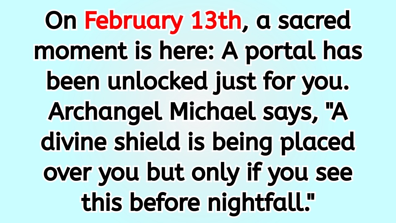 🔴 On February 13th, a sacred moment is here: A portal has been unlocked just for you. Archangel Mi..