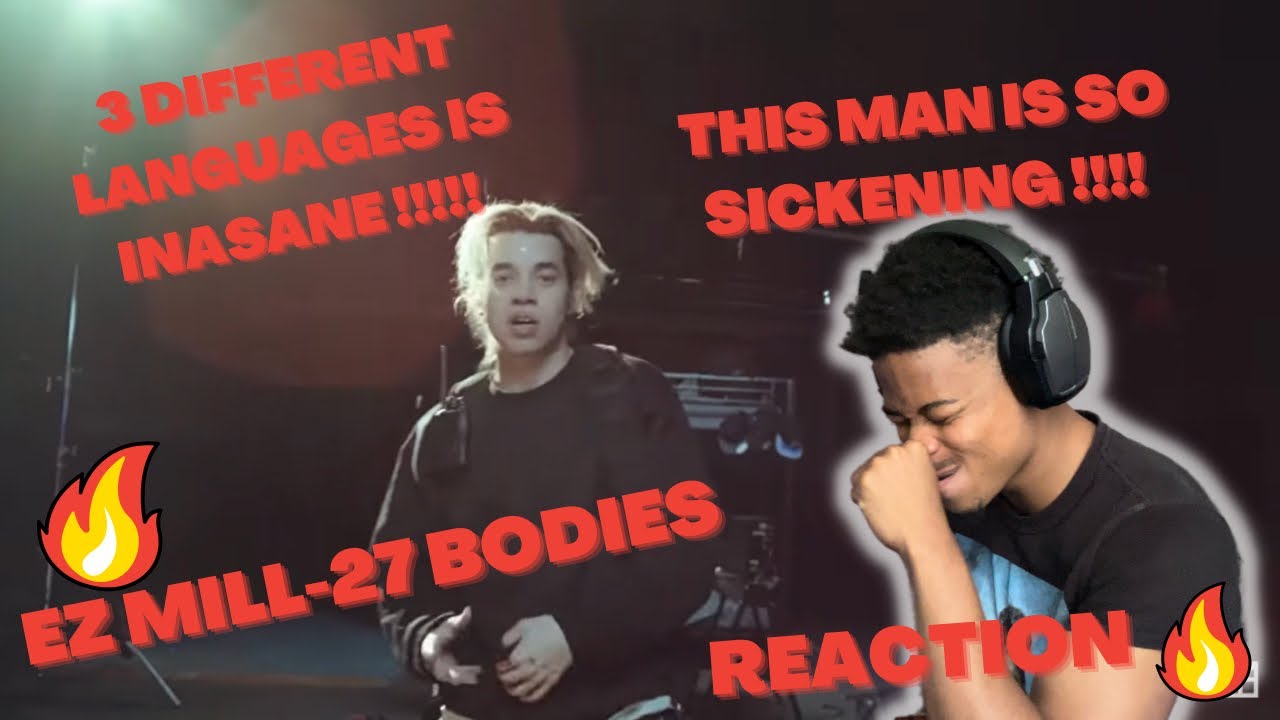 HIS FLOW MADE ME BREAK MY CHAIR🤧🤯EZ MILL-27 BODIES (REACTION)🔥