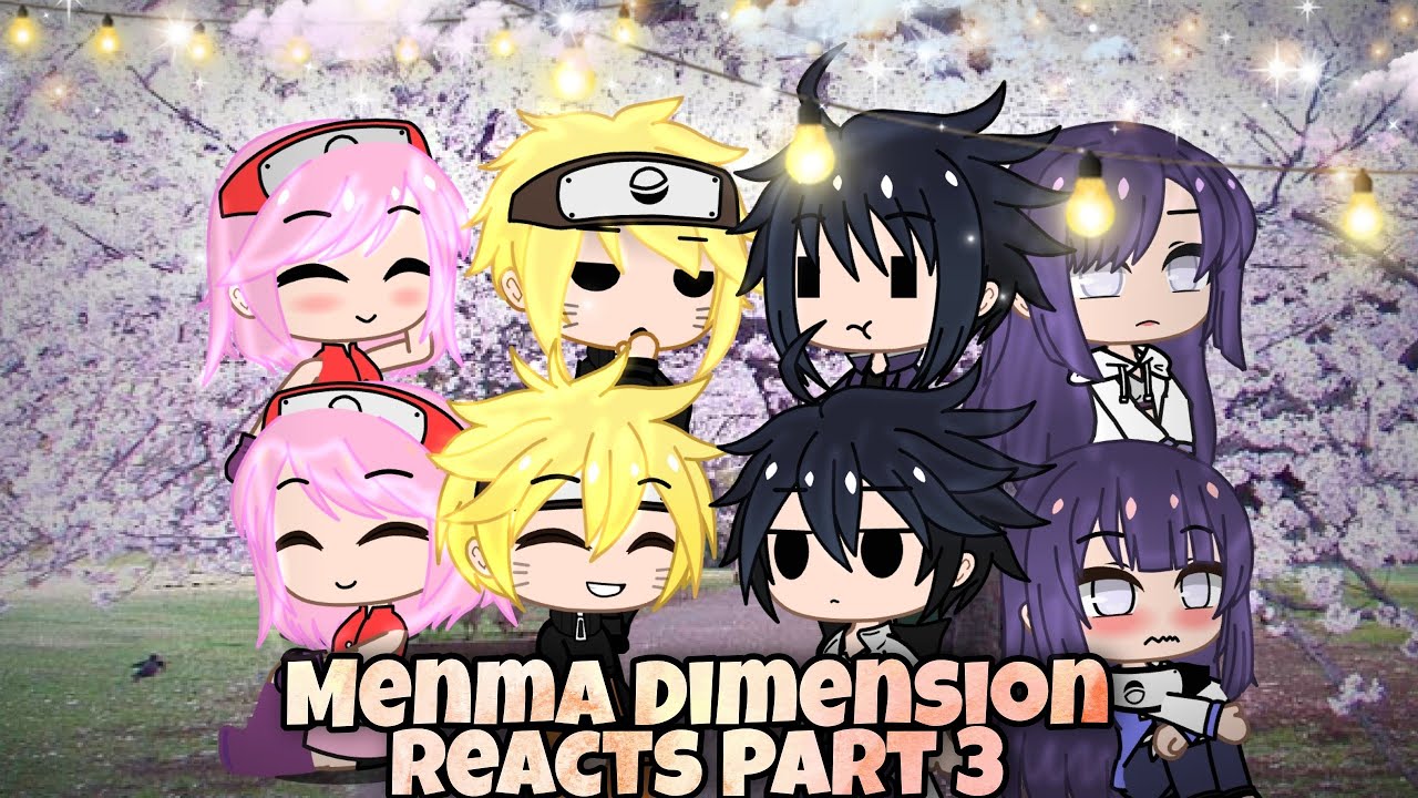 Menma Dimesion Reacts | Part 3 | Gacha Club