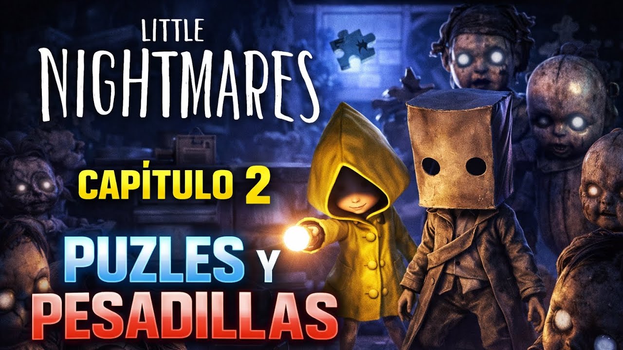 Puzles y pesadillas capitulo 2 LITLE NIGHTMARES 