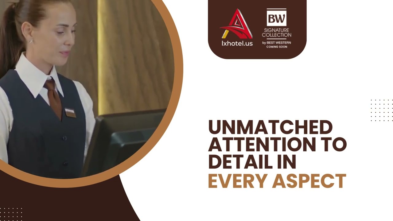 We Go Above and Beyond for You | Lx Hotel BW Signature Collection by Best Western